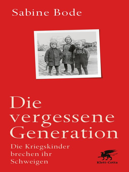 Title details for Die vergessene Generation by Sabine Bode - Available